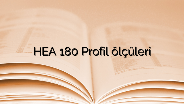 HEA 180 Profil  ölçüleri