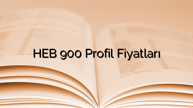 HEB 900 Profil Fiyatları